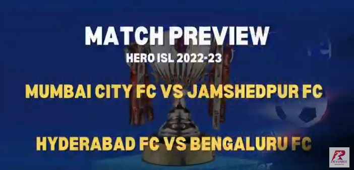 DOUBLE HEADER IN ISL || MCFC VS JFC & HYDFC VS BFC || MATCH PREVIEW
