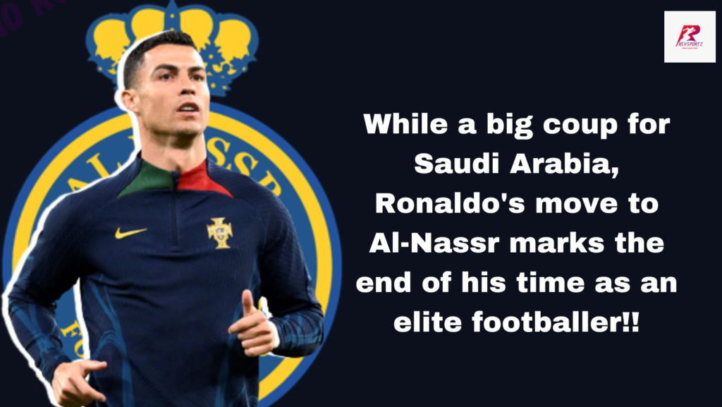 Al-Nassr Move Marks the End of CR7’s Time at the Top