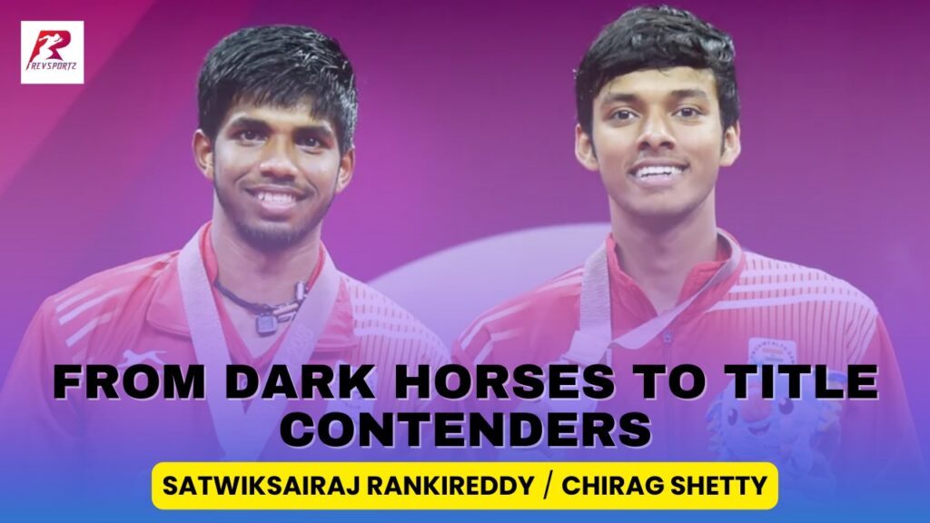 From dark horses to title contenders: The journey of Satwik and Chirag