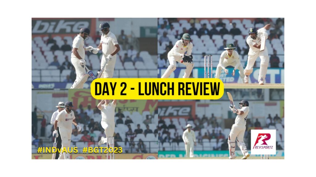 BGT 2023: Day 2 Lunch Review: India trail by 26 runs