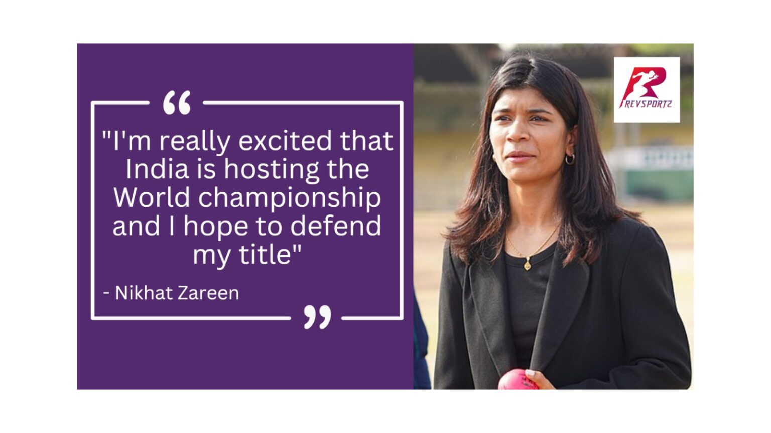 Nikhat Zareen confident of defending her title at IBA Women’s World Boxing Championship in India
