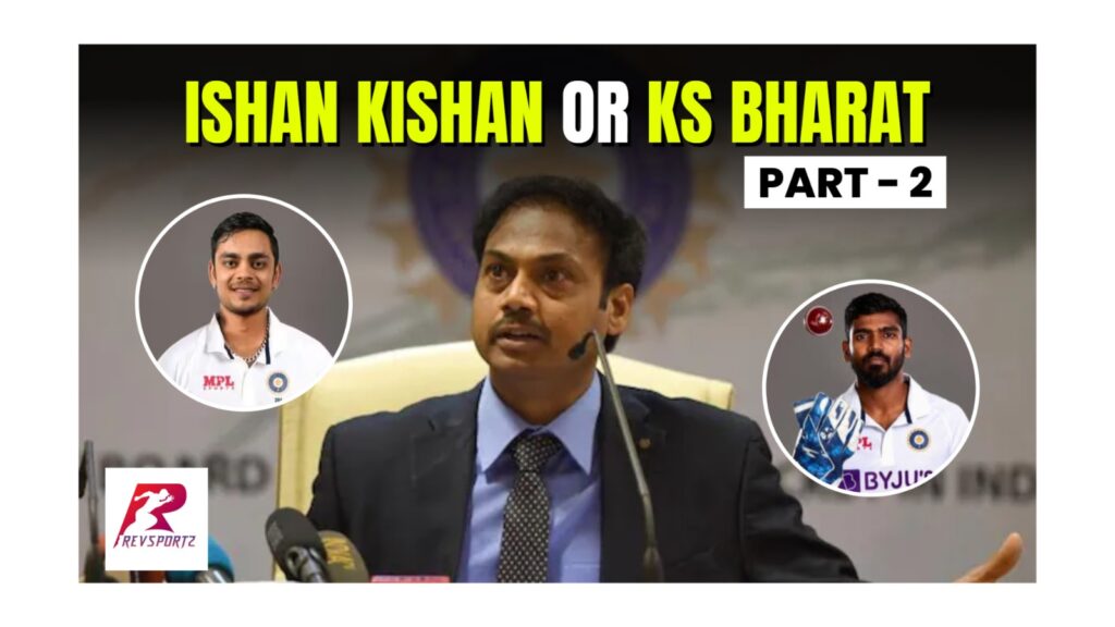 Why MSK Prasad wants to see KS Bharat ahead of Ishan Kishan in playing XI? | WTCFinal2023
